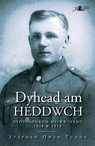 Cyhoeddi dyddiaduron milwr ifanc o ddiwedd y Rhyfel Mawr